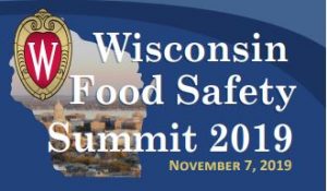 2019 Wisconsin Food Safety Summit, Hosted at UW-Madison Nov. 7th